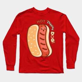 Hot Diggity Dog! Long Sleeve T-Shirt